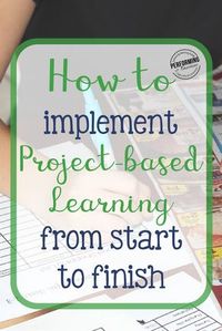 Learn how to implement project-based learning from start to finish with these 5 blog posts!