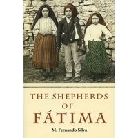 The Shepherds of Fatima - A moving account of the three shepherd children of Fatima - Lucia, Francisco, and Jacinta.