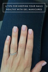 6 Tips for Keeping Your Nails Healthy with Gel Manicures #purewow #ad #nail care #beauty #nail polish #nails