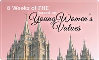 Young Women Values FHE Series: 8 Weeks of free lessons