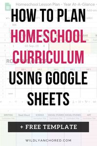 How To Plan Homeschool Curriculum Using Google Sheets + FREE Template | Wildly Anchored // Faith, Family, Homeschool