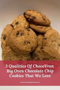 Big Oven Chocolate Chip Cookies