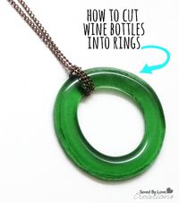 Learn how to cut wine bottles and beer bottles perfectly, and how to create rings for jewelry and chimes @savedbyloves