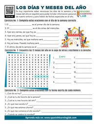 Practice the vocabulary for the days of the week and months in Spanish by solving three exercises in a nice PDF worksheet. Practica el vocabulario de los días de la semana y meses en español con ejercicios en una hoja de trabajo
