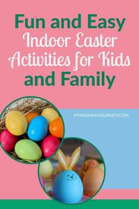 Fast, Easy Indoor Easter Activities for Kids and Family - My Mommy Journey
