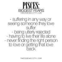 Zodiac Pisces biggest fears. For much more on the zodiac signs, click here.