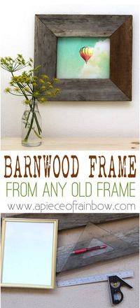 DIY Barn Wood Frame - A Piece Of Rainbow