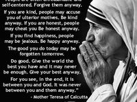 Mother Teresa "Be Kind Anyway" on Pinterest