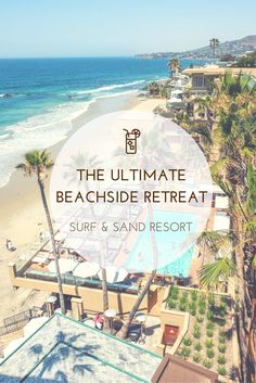 119 Best California Coast Road Trip Images On Pinterest In 2018 Staying At Surf And Sand Resort In Laguna Beach