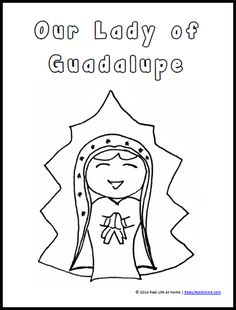 Our Lady Of Guadalupe Coloring Page And Activities