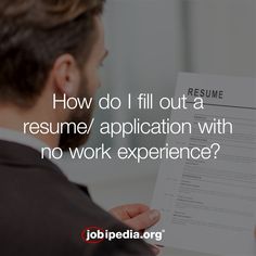 how do i fill out a resume application with no work experience