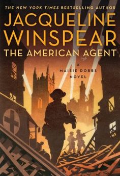 the american agent a maisie dobbs novel the american agent a maisie dobbs novel