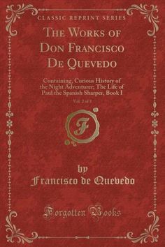 Don Francisco de Quevedo Drama en Cuatro Actos (Spanish Edition)