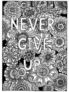 NEVER GIVE UP Coloring Page Book Pages Adult Hand Drawn Detailed Inspirational Art Therapy Instant Download Print