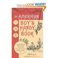 11 Best Handicrafts Boys Images Baby Learning Crafts For Kids The American Boy S Handy Book Charlotte Mason Reading Material Lists Books To