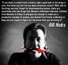 Bill Hicks Quotes Mesmerizing Bill Hicks Quotes Google Search Hicks Bill Pinterest Bill . Bill Hicks Quotes Stunning Bill Hicks Quotes Google Search Hicks Bill Pinterest Bill .