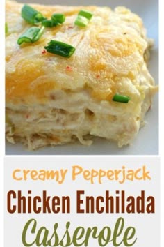 Creamy Pepper Jack Chicken Enchilada Casserole