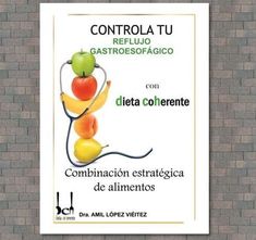 7 Ideas De Exofago Reflujo Reflujo Gastroesofagico Dieta Coherente