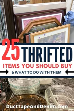 These are the 25 thrifted items that you need to be looking for at thrift stores, garage sales, and flea markets PLUS lots of idea to repurpose and upcycle them for your home decor. Make those old, vintage items useful again and save them from the landfill while you save money. #thrifted #ducttapeanddenim #savemoney #upcycle #repurpose #thrifting #thriftingtips Upcycled Crafts, Thrift Store Finds Repurposed, Thrift Store Flips