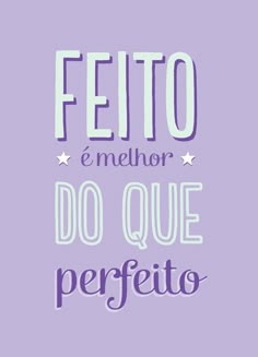 Poster Frase Feito e melhor do que perfeito - Decor10 Поговорки, Плакаты С Цитатами, Тексты, Вдохновляющие Цитаты, Вдохновляющие Цитаты, Вдохновляющие Цитаты, Яркие Цитаты, Мотивационные Цитаты, Пословицы