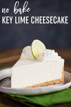 This easy no bake key lime cheesecake with Nilla wafer crust is wonderfully refreshing. Makes the perfect dessert for spring or summer! #nobakekeylimecheesecakerecipe #cheesecake #keylime