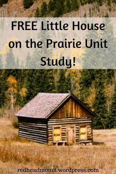 Enjoy This Free Little House Unit Study With Over 50 Activities