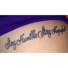 48 best stay humble stay hopeful images on pinterest tattoo