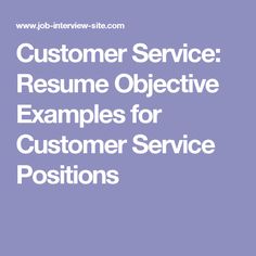 customer service resume objective examples for customer service positions more