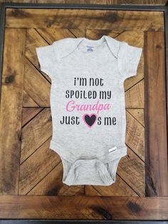 Pillow Hats Im Not Spoiled My Grandpa Just Loves Me Funny Baby Onesie Bodysuit