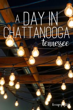 101 things to do in chattanooga i ve lived here for 11 years and