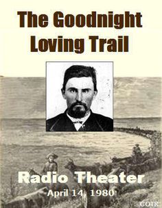 35 Oliver Loving Charles Goodnight Ideas Charles Goodnight Texas History Texas Legends
