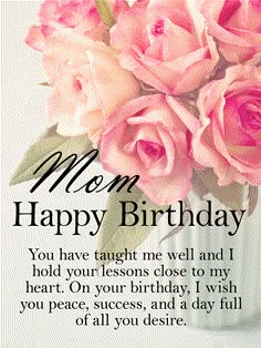 birthday wishes for mother things that bring a smile to the heart