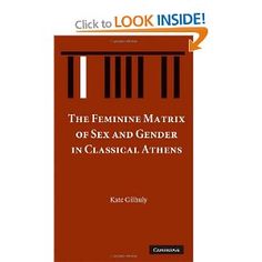 The Feminine Matrix of Sex and Gender in Classical Athens