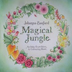 The Title Page From Magical Jungle Is All Done I Only Used Derwent Coloursoft And Some