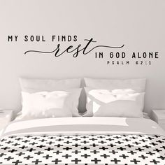 My soul finds rest in God alone | Bedroom Wall Decor | Bible Verse Sticker | Scripture Wall Decal | Diy Master Bedroom Decor, Shabby Chic Bedroom, Bedroom Designs, Dream Bedroom, Christian Decor, Christian Women, Christian Quotes