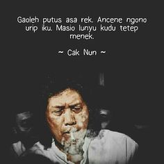 Caknun Quotes On Instagram From Cangkembodol Tidak Boleh Putus Asa Hidup Memang Seperti Itu Walaupun Licin Harus Tetap Memanjat Cak Nun Caknun Quotes On Instagram From Cangkembodol Tidak Boleh Putus Asa Hidup Memang Seperti Itu Walaupun Licin Harus Tetap Memanjat Cak Nun
