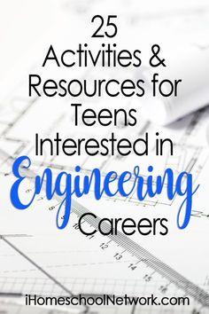 25 Activities & Resources for Teens Interested in Engineering Careers Summer, Home Schooling, Lesson Plans, Activities For Teens, Homeschool High School, Unschooling, High School Stem Activities, High School Engineering Projects