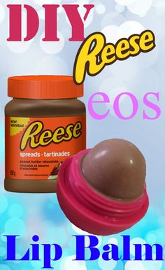 DIY Reese eos Lip Balm-I would do this with nutella or anything that doesn't have peanuts