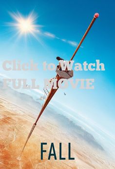 Watch Fall Full Movie!. Fall tell story about For best friends Becky and Hunter, life is all about conquering fears and pushing limits. But after they climb 2,000 feet to the top of a remote, abandoned radio tower, they find themselves stranded with no way down. Now Becky and Hunter's expert climbing skills will be put to the ultimate test as they desperately fight to survive the elements, a lack of supplies, and vertigo-inducing heights #Thriller #movies #Movienight #MoviePoster #movietowat...