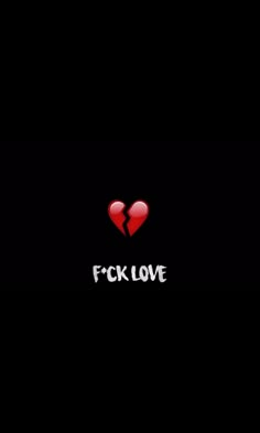 FUCK LOVE Broken Heart Wallpaper, Aesthetic Iphone Wallpaper, Heart Wallpaper