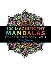 Mandala Coloring Book 100 Unique Designs And Stress Relieving Patterns For Adult Relaxation