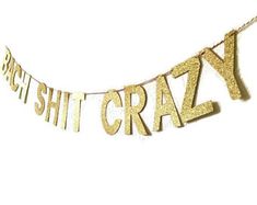Bach Shit Crazy Banner Black Glitter Bachelorette Party Wedding Shower Funny Decor Bunting Photo Booth Props Sign