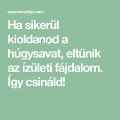 amikor az ízületek fájnak mit lehet tenni