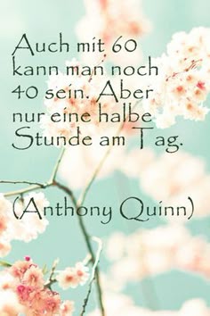 Zitate Geburtstag 60 Zitate Geburtstag 60