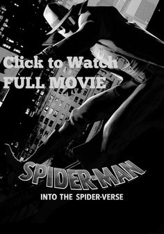 Watch Spider-Man: Into the Spider-Verse Full Movie!. Spider-Man: Into the Spider-Verse tell story about Miles Morales is juggling his life between being a high school student and being a spider-man. When Wilson