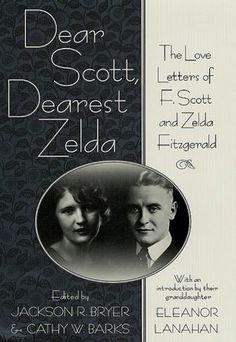 dear scott dearest zelda the love letters of f scott and zelda f scott fitzgerald list of works
