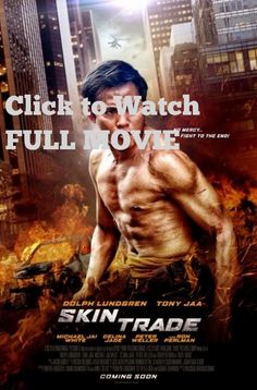 Watch Skin Trade Full Movie!. Skin Trade tell story about After his family is killed by a Serbian gangster with international interests. NYC detective Nick goes to S.E. Asia and teams up with a Thai detective to get revenge and destroy the syndicates human trafficking network. #Thriller #movies #Movienight #MoviePoster #movietowatch #2014movie Watch Skin Trade Full Movie FreeWatch Skin Trade now by clicking button bellow and experience the magic of cinema.