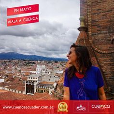 28 Ideas De En Mayo Viaja A Cuenca Cuenca Ecuador Turismo Alcaldía