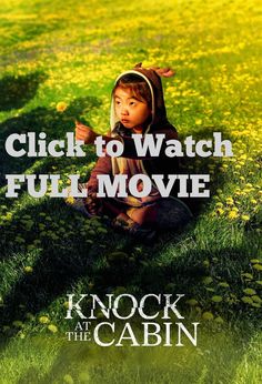 Watch Knock at the Cabin Full Movie!. Knock at the Cabin tell story about While vacationing at a remote cabin, a young girl and her two fathers are taken hostage by four armed strangers who demand that the family make an unthinkable choice to avert the apocalypse. With limited access to the outside world, the family must decide what they believe before all is lost. #Horror #movies #Movienight #MoviePoster #movietowatch #2023movie Watch Knock at the Cabin Full Movie FreeWatch Knock at the Cab...