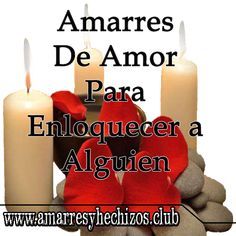 Amarres De Amor Para Enloquecer A Alguien Amarres De Amor Efectivos Amarres De Amor Caseros Alguien Como Tú Amarres
